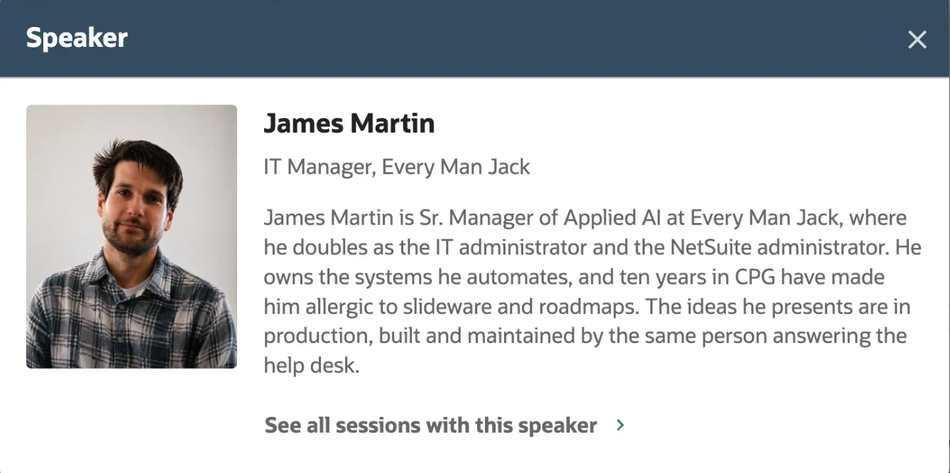 SuiteWorld speaker card: James Martin, IT Manager, Every Man Jack. Allergic to slideware and roadmaps.